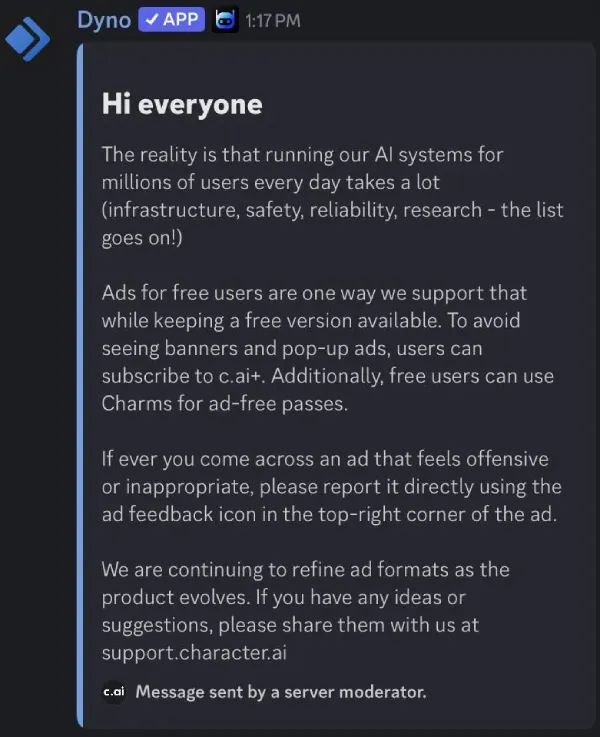 Character AI's official Discord statement on mid-chat ads: "Ads for free users are one way we support that while keeping a free version available. To avoid seeing banners and pop-up ads, users can subscribe to c.ai+.", as taken from PiunikaWeb